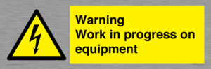 Warning Work in progress on equipment